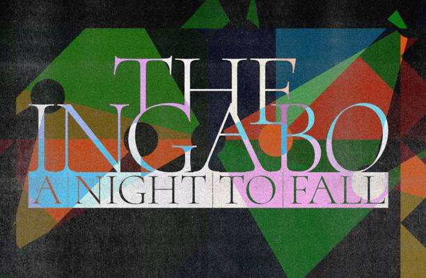 The Ingabo – A Night to Fall