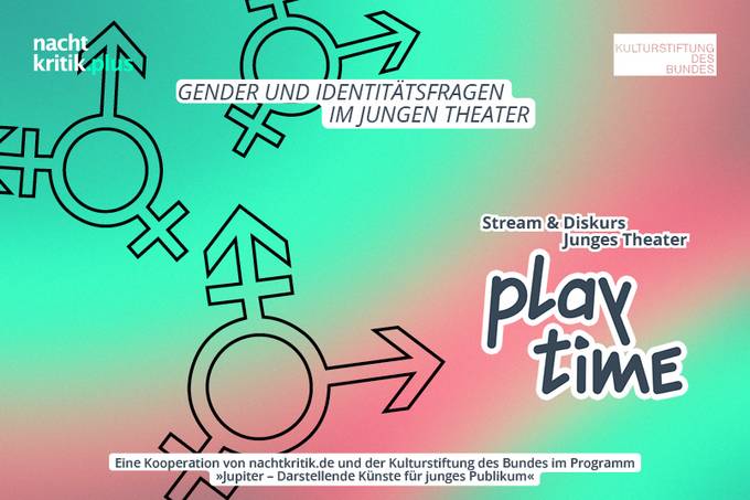 Auf grün-rotem Farbverlauf drei große "Divers"-Symbole sowie der Text "Play Time – Stream und Diskurs Junges Theater" und "Gender und Identitätsfragen im Jungen Theater" 