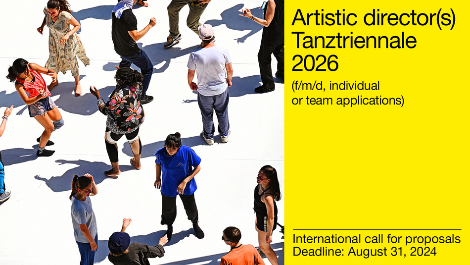 An image of people dancing in a public square. On the right there is a text box with black letters on a yellow background, stating: "Artistic Director(s) Tanztriennale 2026, international call for proposals, deadline: 31 August, 2024"