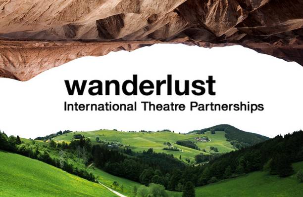 Wanderlust – Fonds für internationale Theaterpartnerschaften